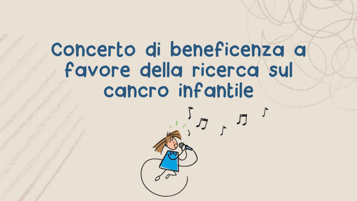 Concerto di beneficenza a favore della ricerca sul cancro infantile